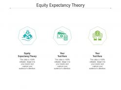 Equity expectancy theory ppt powerpoint presentation professional smartart cpb