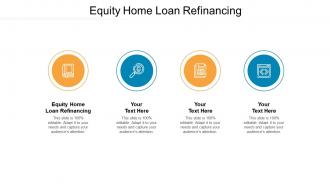 Equity home loan refinancing ppt powerpoint presentation model show cpb