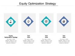Equity optimization strategy ppt powerpoint presentation model ideas cpb