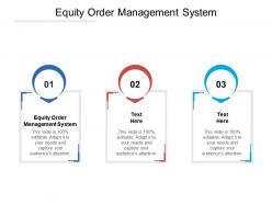 Equity order management system ppt powerpoint presentation outline show cpb