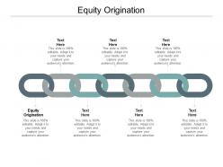 Equity origination ppt powerpoint presentation outline infographics cpb