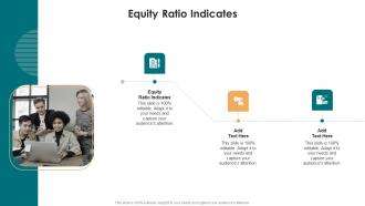 Equity Ratio Indicates In Powerpoint And Google Slides Cpb