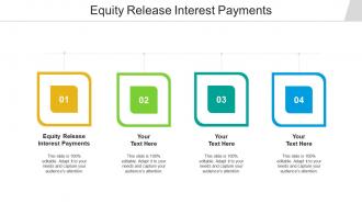 Equity release interest payments ppt powerpoint presentation show visual aids cpb