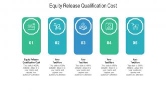 Equity release qualification cost ppt powerpoint presentation model summary cpb