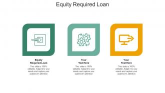 Equity required loan ppt powerpoint presentation layouts layout ideas cpb