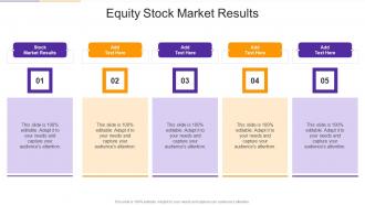 Equity Stock Market Results In Powerpoint And Google Slides Cpb