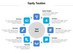 Equity taxation ppt powerpoint presentation slides objects cpb