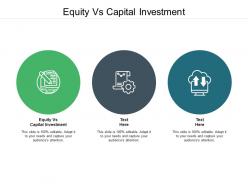 Equity vs capital investment ppt powerpoint presentation layouts gridlines cpb