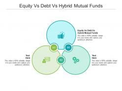 Equity vs debt vs hybrid mutual funds ppt powerpoint presentation portfolio graphics cpb