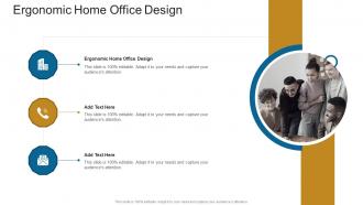 Ergonomic Home Office Design In Powerpoint And Google Slides Cpb