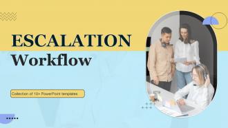 Escalation Workflow Powerpoint Ppt Template Bundles