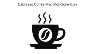 Espresso Coffee Mug Monotone Icon In Powerpoint Pptx Png And Editable Eps Format