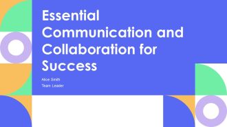 Essential Communication And Collaboration For Success PPT Summary AT