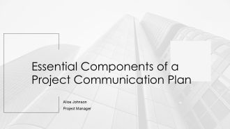 Essential Components Of A Project Communication Plan PPT Graphics AT
