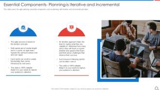 Essential Components Planning Is Iterative And Agile Methodologies And Frameworks Ppt Icons