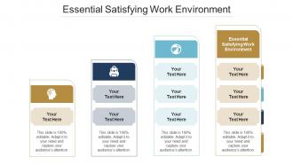 Essential Satisfying Work Environment Ppt Powerpoint Presentation Outline Elements Cpb