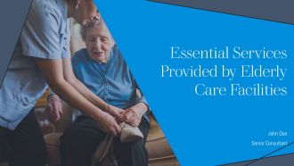 Essential Services Provided By Elderly Care Facilities PPT Structure AT
