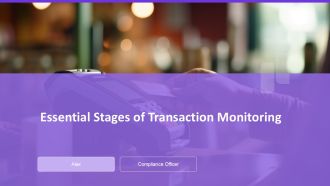 Essential Stages Of Transaction Monitoring PPT Outline AT