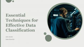Essential Techniques For Effective Data Classification PPT Summary AT