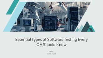 Essential Types Of Software Testing Every QA Should Know PPT Template AT