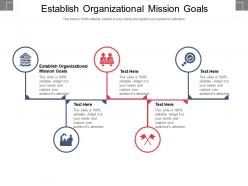 Establish organizational mission goals ppt powerpoint presentation ideas inspiration cpb