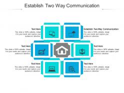 Establish two way communication ppt powerpoint presentation professional structure cpb