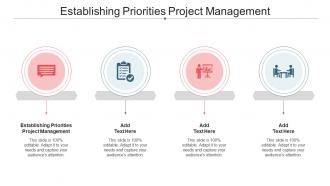 Establishing Priorities Project Management Ppt Powerpoint Presentation Outline Cpb