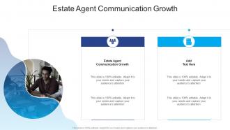 Estate Agent Communication Growth In Powerpoint And Google Slides Cpb