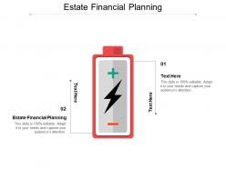 Estate financial planning ppt powerpoint presentation file visuals cpb