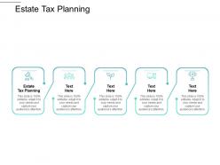 Estate tax planning ppt powerpoint presentation slides show cpb