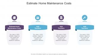 Estimate Home Maintenance Costs In Powerpoint And Google Slides Cpb