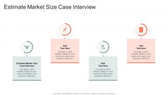Estimate Market Size Case Interview In Powerpoint And Google Slides Cpb