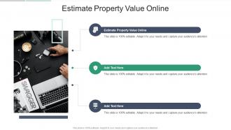 Estimate Property Value Online In Powerpoint And Google Slides Cpb