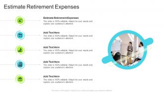 Estimate Retirement Expenses In Powerpoint And Google Slides Cpb