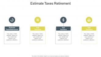 Estimate Taxes Retirement In Powerpoint And Google Slides Cpb