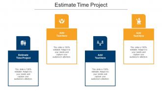 Estimate Time Project Ppt Powerpoint Presentation Styles Ideas Cpb