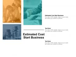 Estimated cost start business ppt powerpoint presentation gallery example cpb
