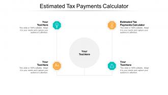 Estimated tax payments calculator ppt powerpoint presentation guidelines cpb