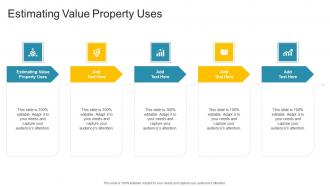 Estimating Value Property Uses In Powerpoint And Google Slides Cpb