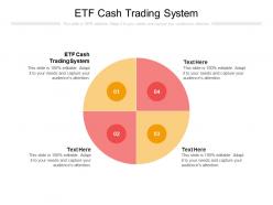 Etf cash trading system ppt powerpoint presentation inspiration topics cpb
