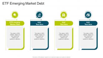 Etf Emerging Market Debt In Powerpoint And Google Slides Cpb