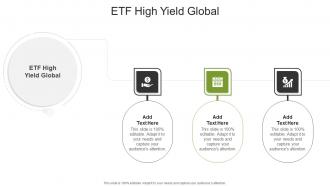 ETF High Yield Global In Powerpoint And Google Slides Cpb