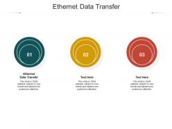 Ethernet data transfer ppt powerpoint presentation outline mockup cpb