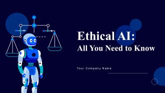 Ethical AI All You Need To Know Ppt Presentation