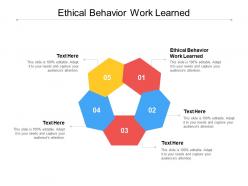 Ethical behavior work learned ppt powerpoint presentation model pictures cpb