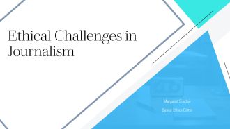 Ethical Challenges In Journalism PPT Example VA