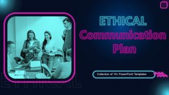 Ethical Communication Plan Powerpoint PPT Template Bundles