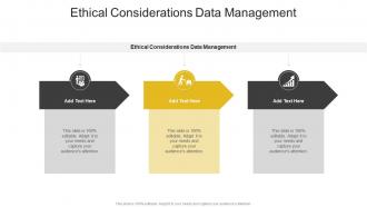 Ethical Considerations Data Management In Powerpoint And Google Slides Cpb
