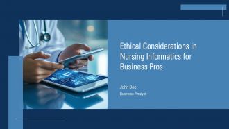 Ethical Considerations In Nursing Informatics For Business Pros PPT Structure ACP