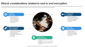 Ethical Considerations Related To End To End Encryption